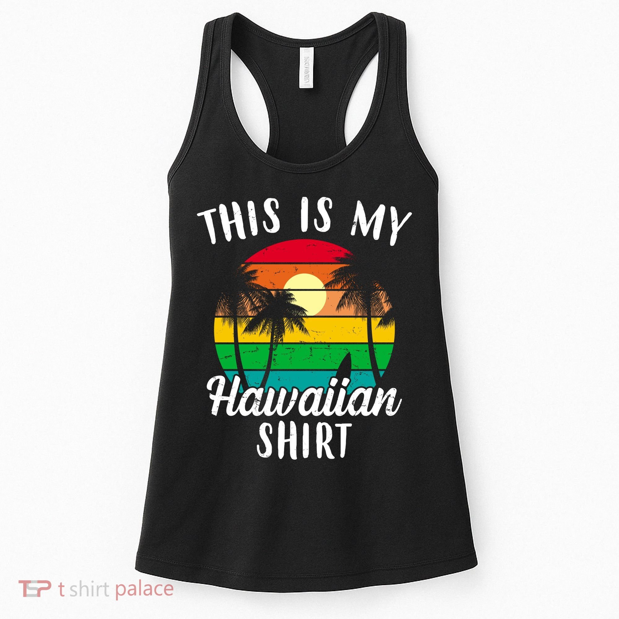 This Is My Hawaiian Shirt Women's Tank Top