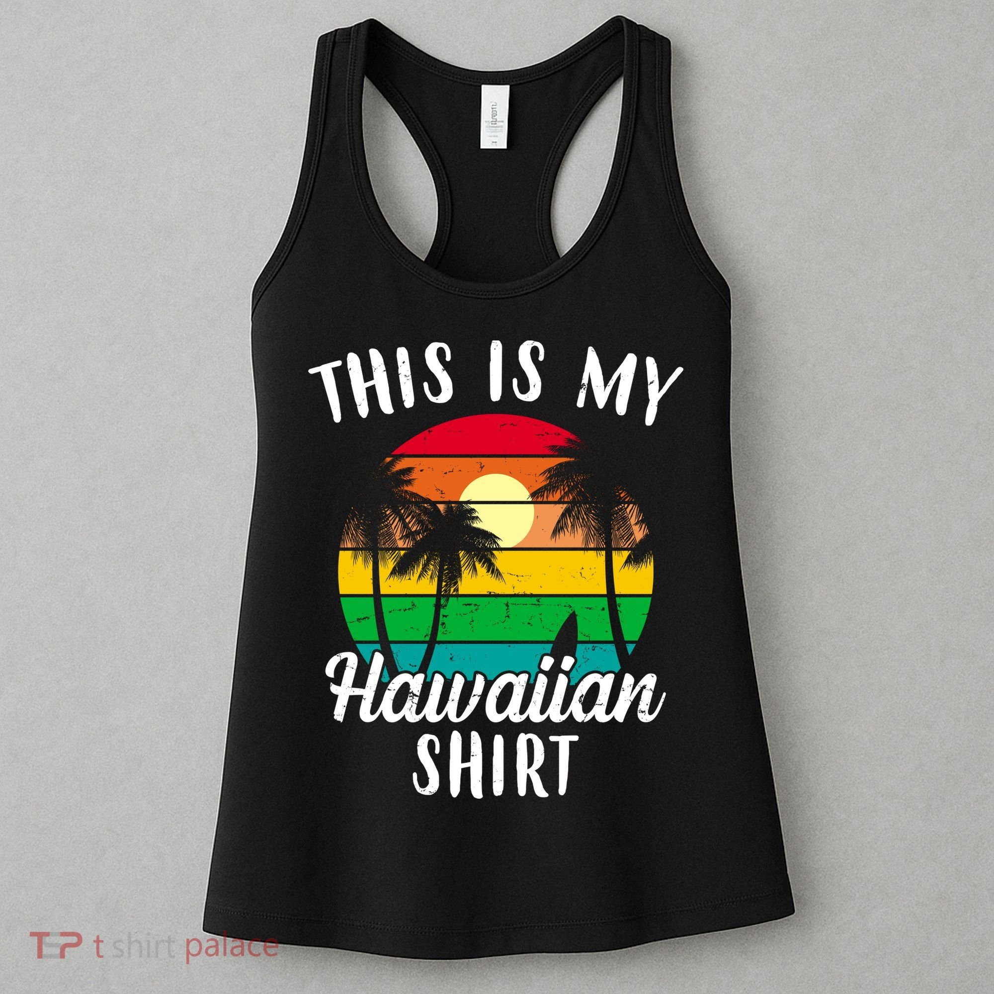 This Is My Hawaiian Shirt Women's Tank Top