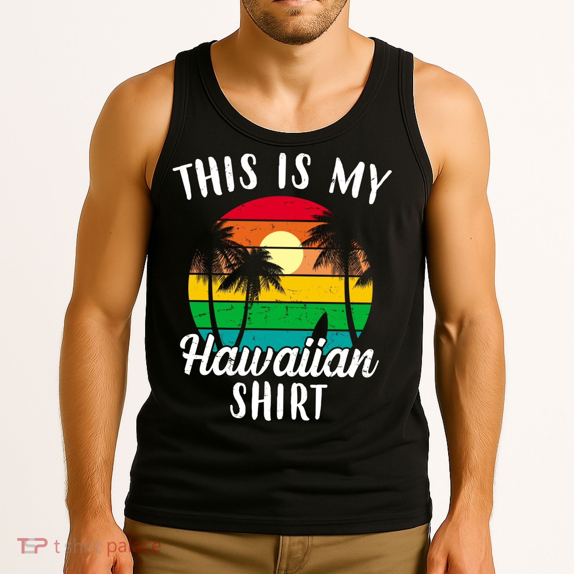 This Is My Hawaiian Shirt Tank Top