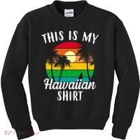This Is My Hawaiian Shirt Kids Sweatshirt thumb 0