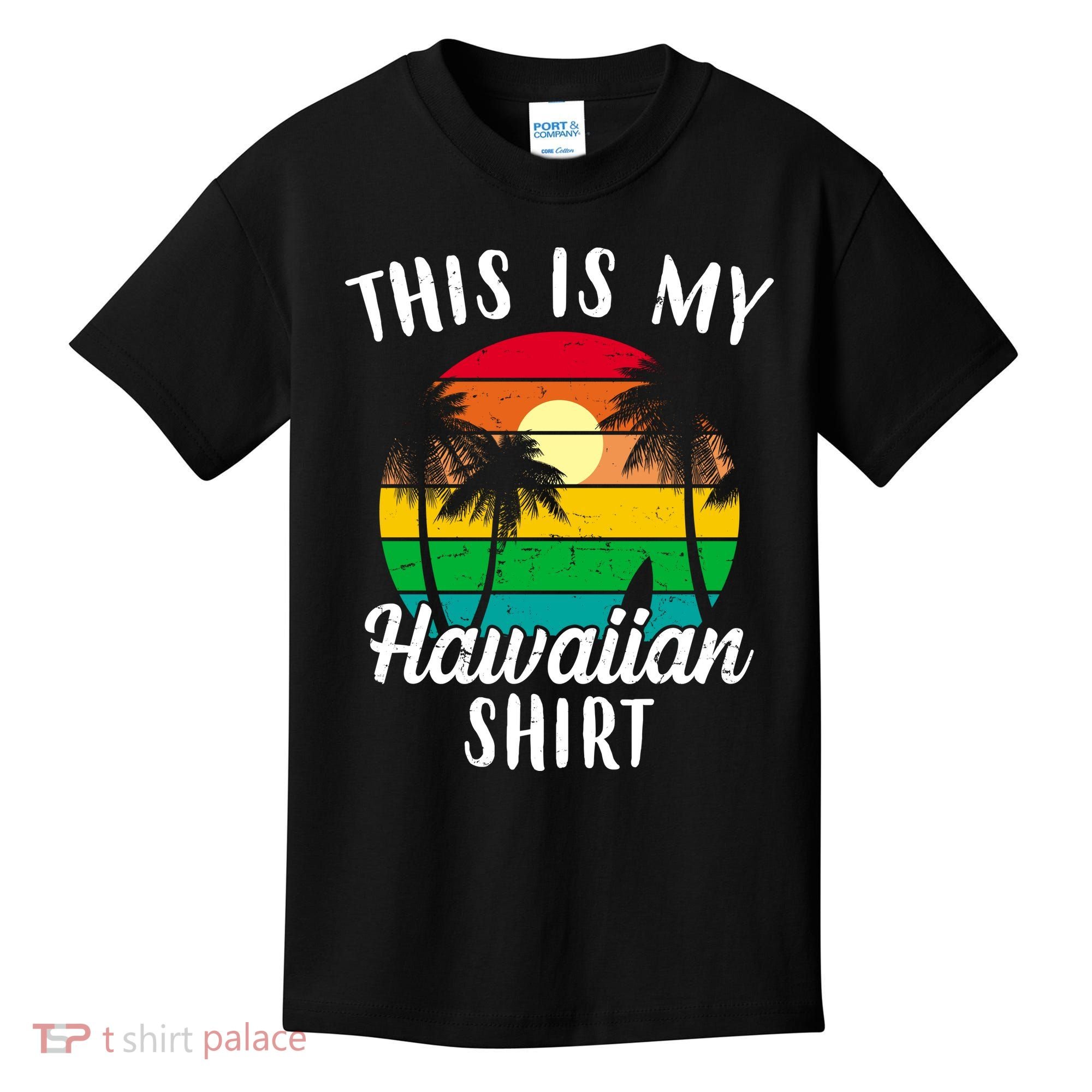 This Is My Hawaiian Shirt Kids T-Shirt