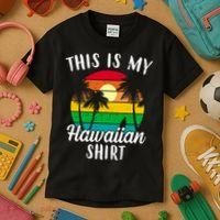This Is My Hawaiian Shirt Kids T-Shirt thumb 3