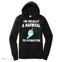 This Is My Human Costume Cute Gift I'm Really A Narwhal Funny Gift Women's Hoodie thumb 0