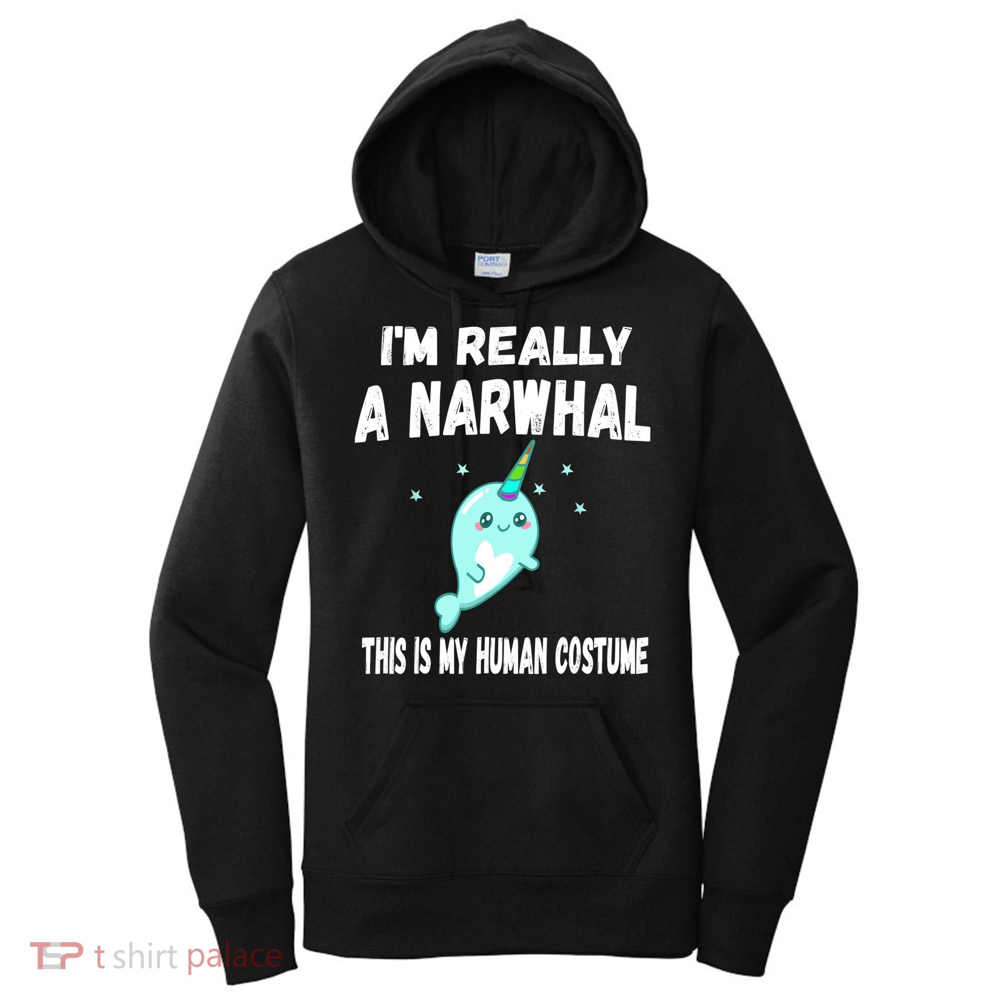 This Is My Human Costume Cute Gift I'm Really A Narwhal Funny Gift Women's Hoodie