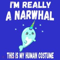 This Is My Human Costume Cute Gift I'm Really A Narwhal Funny Gift T-Shirt thumb 7