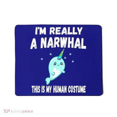 This Is My Human Costume Cute Gift I'm Really A Narwhal Funny Gift Mousepad