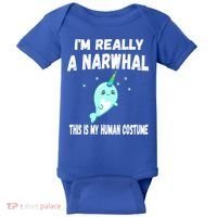 This Is My Human Costume Cute Gift I'm Really A Narwhal Funny Gift Baby Bodysuit thumb 0