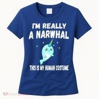 This Is My Human Costume Cute Gift I'm Really A Narwhal Funny Gift Women's T-Shirt thumb 0