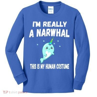 This Is My Human Costume Cute Gift I'm Really A Narwhal Funny Gift Kids Long Sleeve Shirt