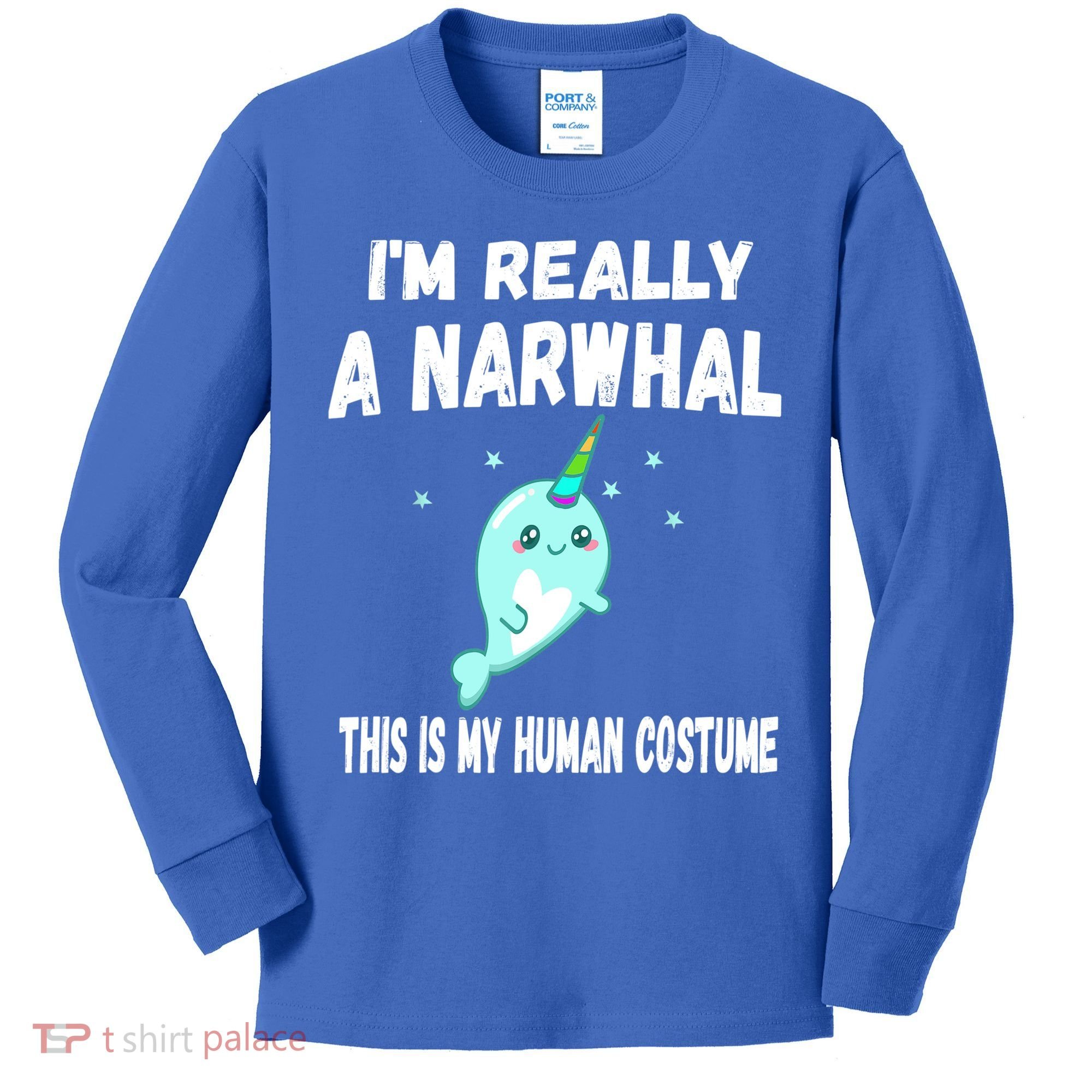This Is My Human Costume Cute Gift I'm Really A Narwhal Funny Gift Kids Long Sleeve Shirt