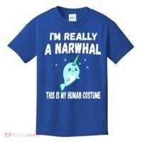 This Is My Human Costume Cute Gift I'm Really A Narwhal Funny Gift Kids T-Shirt thumb 0