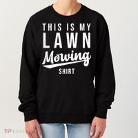 This Is My Lawn Mowing Shirt Women's Sweatshirt thumb 0