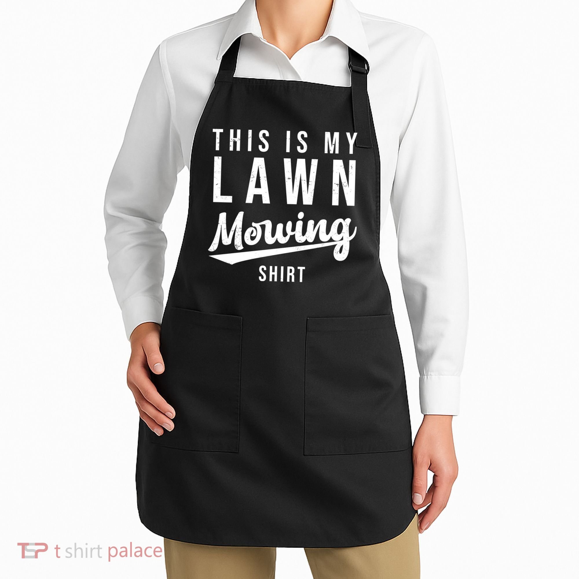This Is My Lawn Mowing Shirt Apron