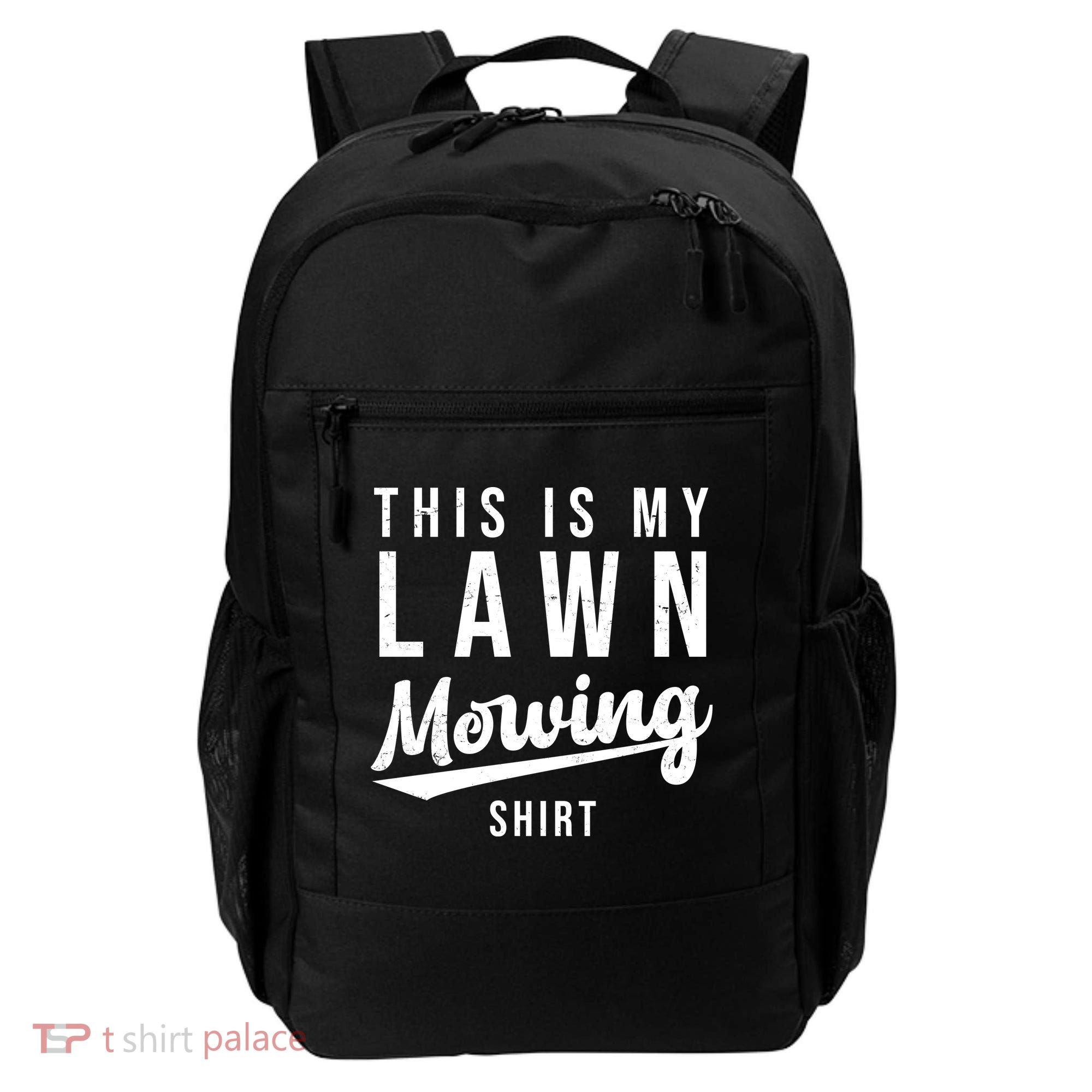 This Is My Lawn Mowing Shirt Backpack