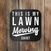 This Is My Lawn Mowing Shirt Coaster thumb 0