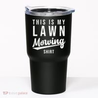 This Is My Lawn Mowing Shirt Tumbler thumb 0