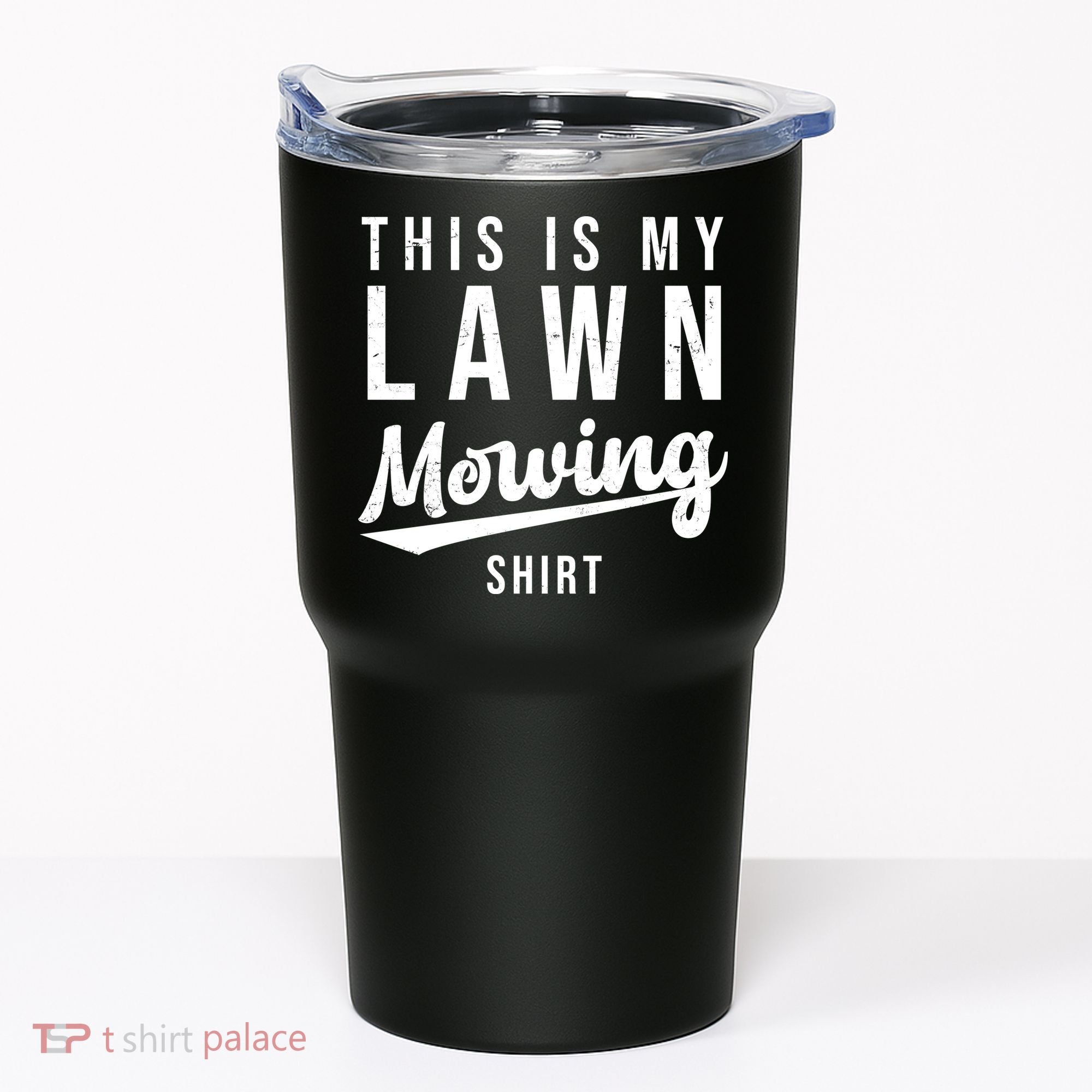 This Is My Lawn Mowing Shirt Tumbler