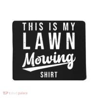 This Is My Lawn Mowing Shirt Mousepad thumb 0