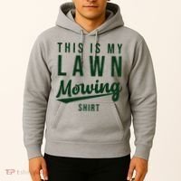 This Is My Lawn Mowing Shirt Hoodie thumb 2