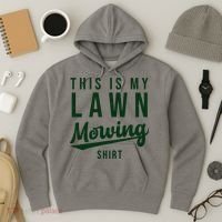 This Is My Lawn Mowing Shirt Hoodie thumb 3