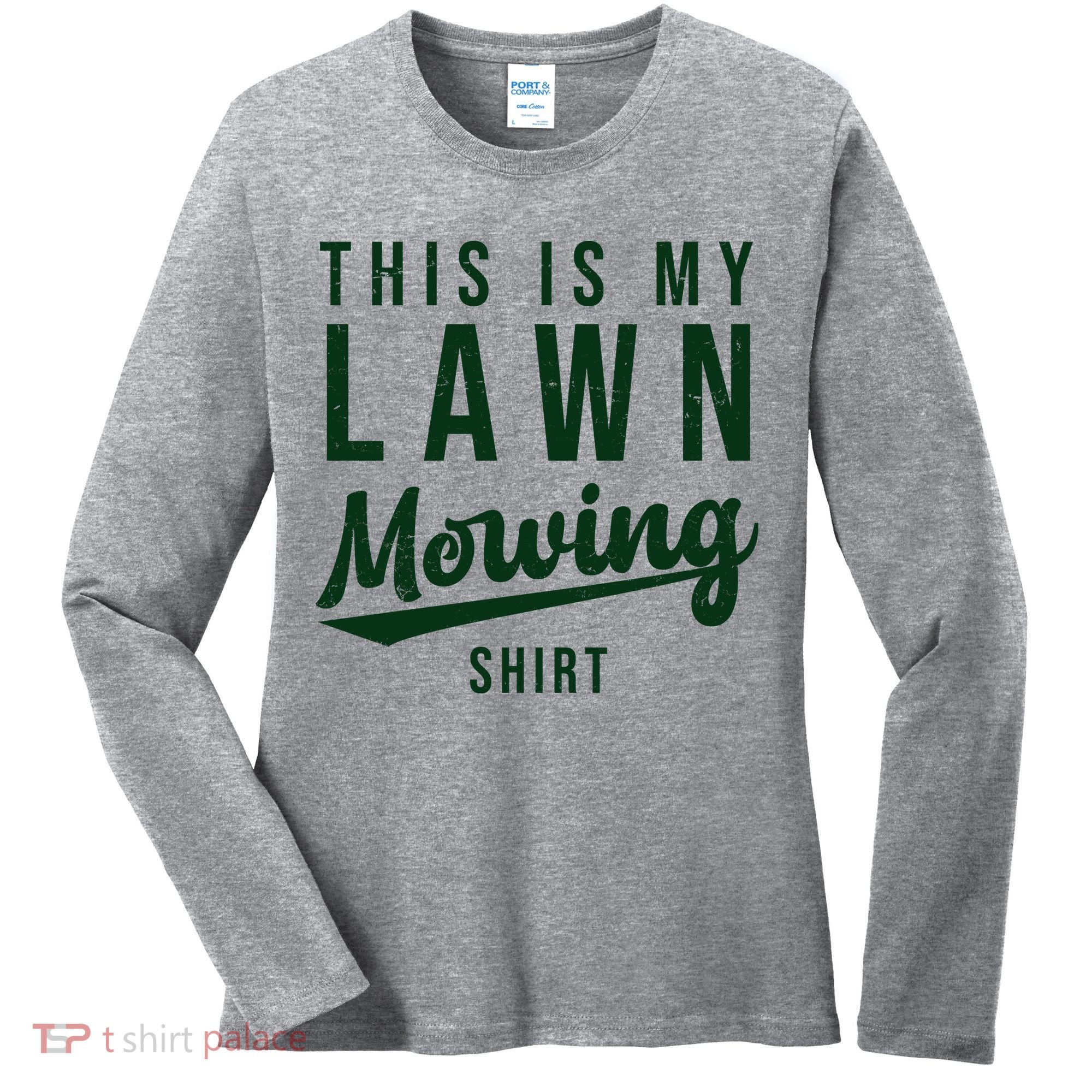 This Is My Lawn Mowing Shirt Women's Long Sleeve Shirt