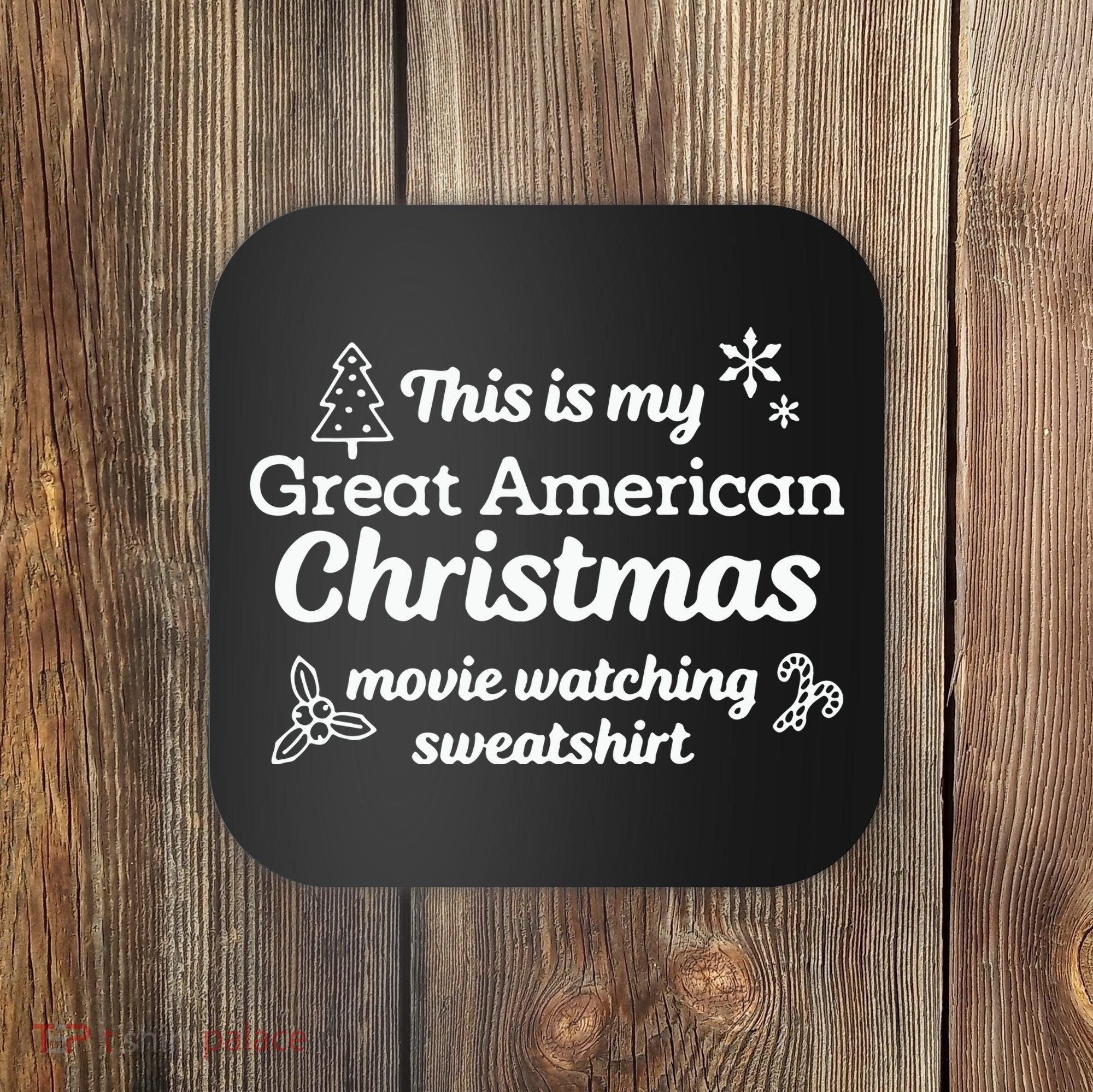 This Is My Great American Chistmas Movie Watching Coaster