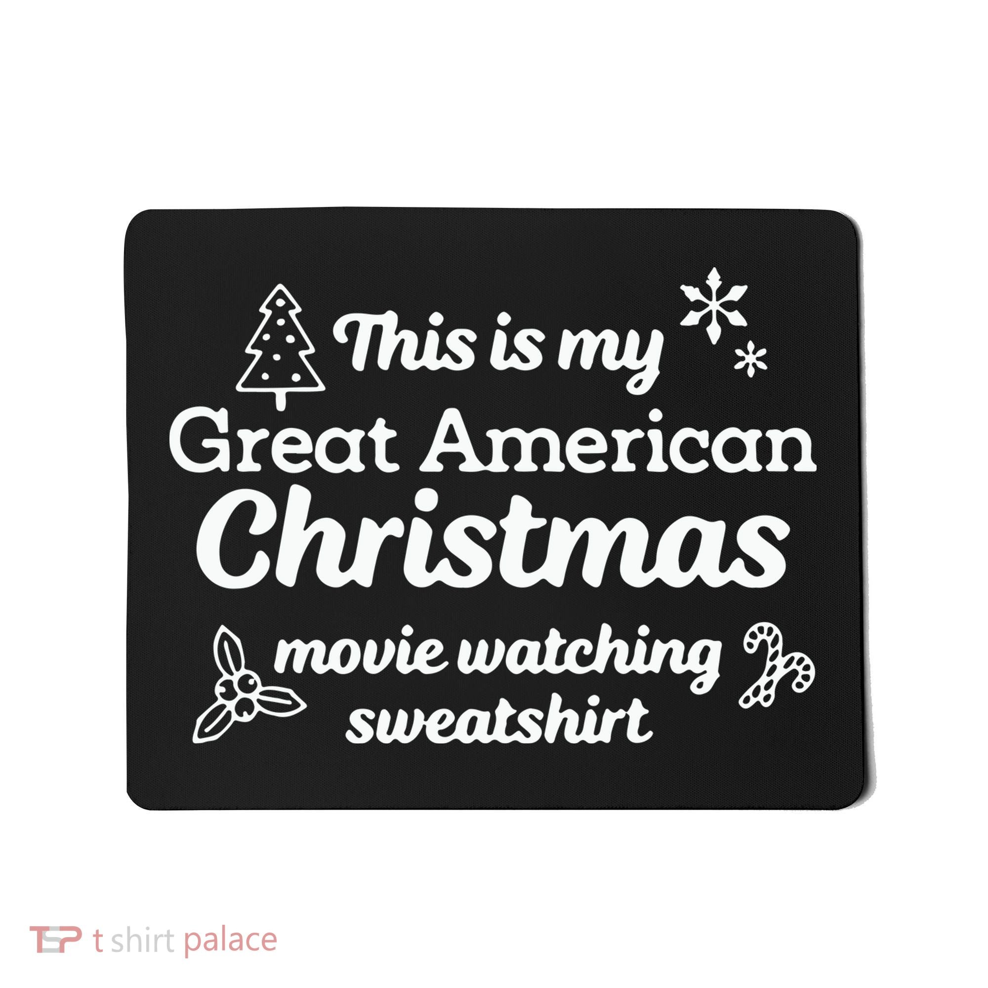 This Is My Great American Chistmas Movie Watching Mousepad