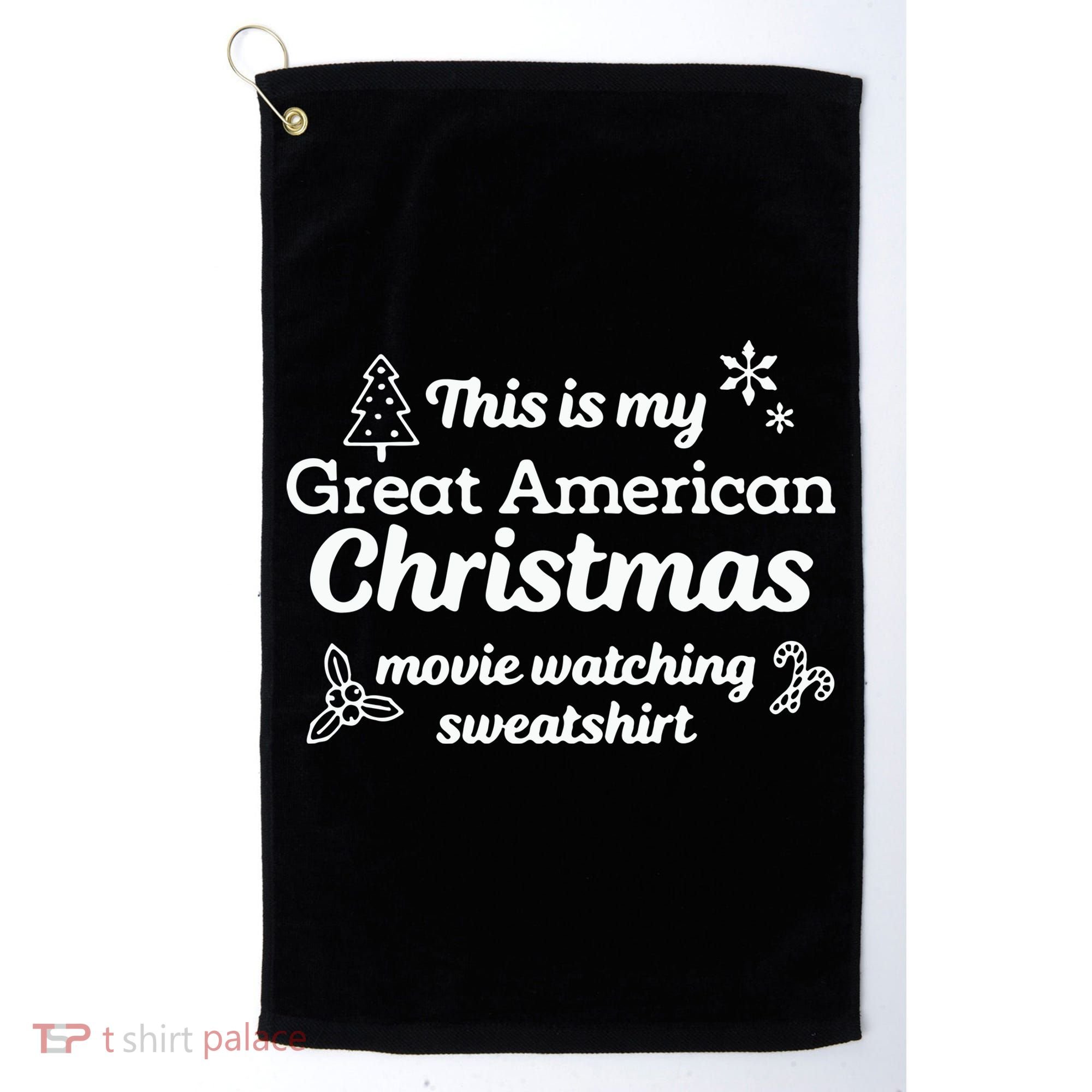 This Is My Great American Chistmas Movie Watching Golf Towel