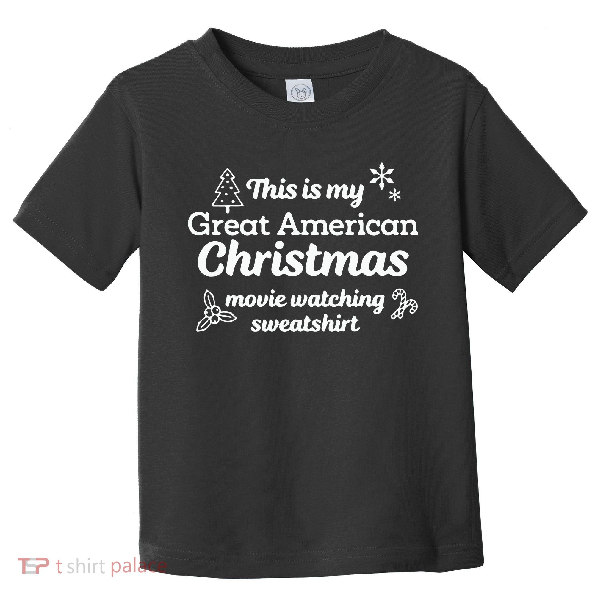 This Is My Great American Chistmas Movie Watching Toddler T-Shirt