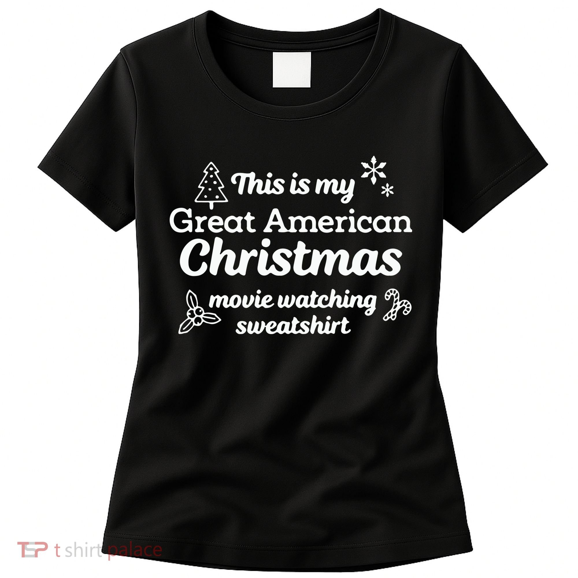 This Is My Great American Chistmas Movie Watching Women's T-Shirt