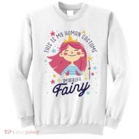 This Is My Human Costume I'm Really A Fairy Cute Halloween Sweatshirt thumb 0