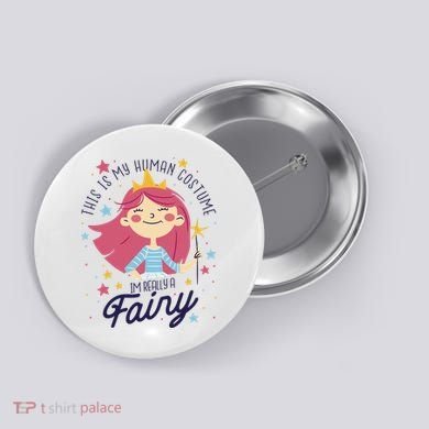This Is My Human Costume I'm Really A Fairy Cute Halloween Button