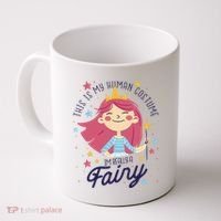 This Is My Human Costume I'm Really A Fairy Cute Halloween Coffee Mug thumb 0