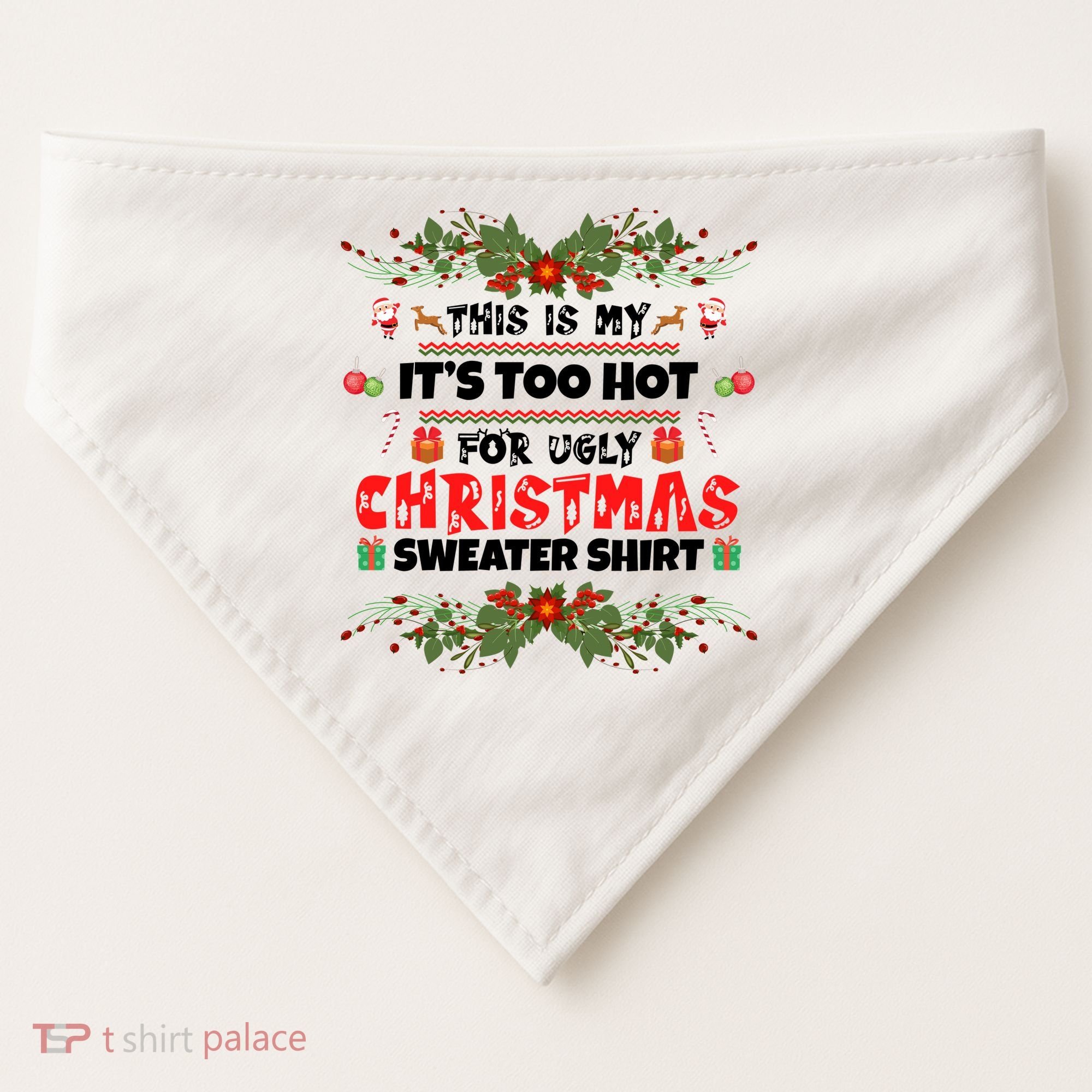 This Is My It's Too Hot For Ugly Christmas Sweater USA-Made Doggie Bandana