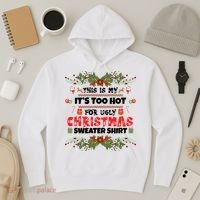 This Is My It's Too Hot For Ugly Christmas Sweater Hoodie thumb 3