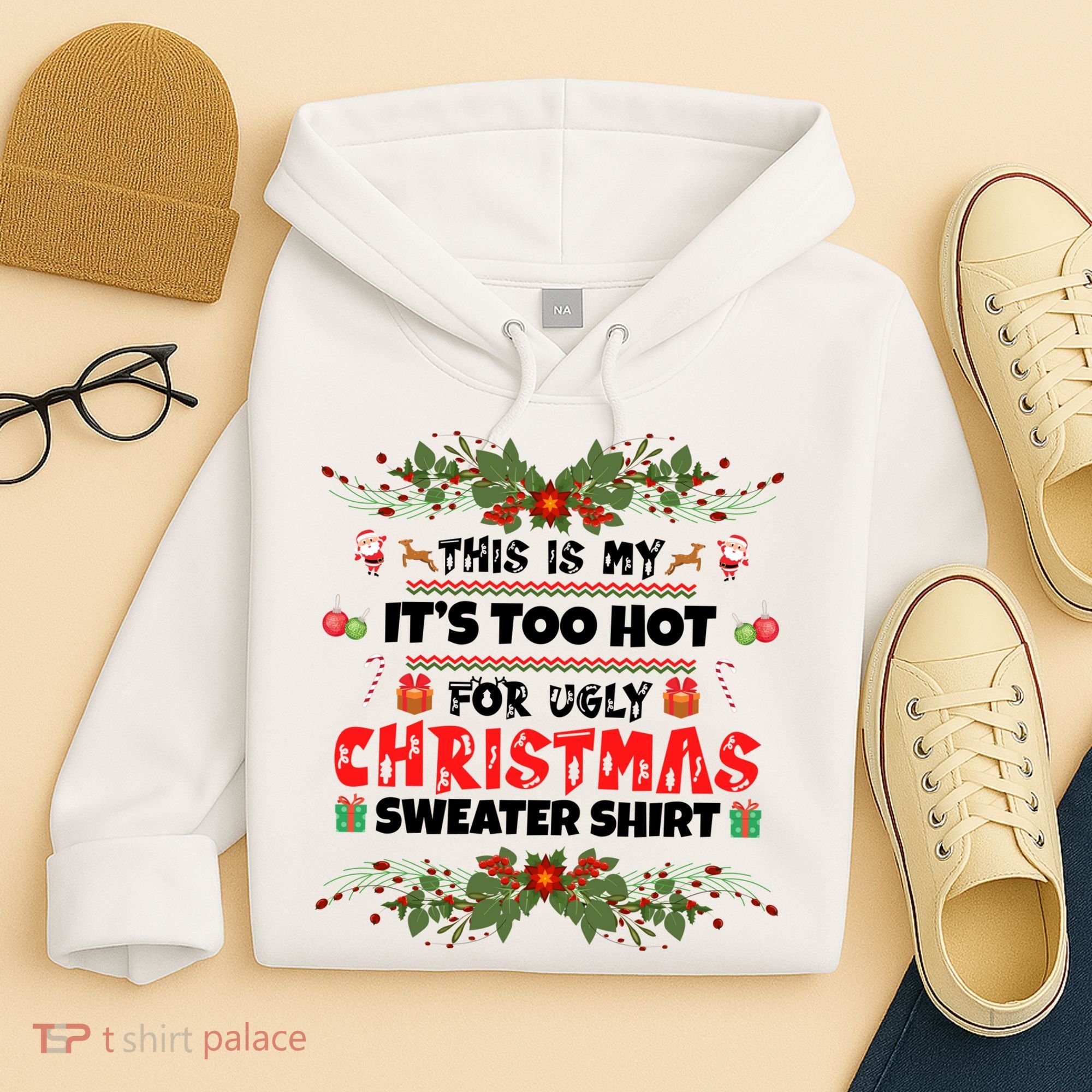 This Is My It's Too Hot For Ugly Christmas Sweater Hoodie