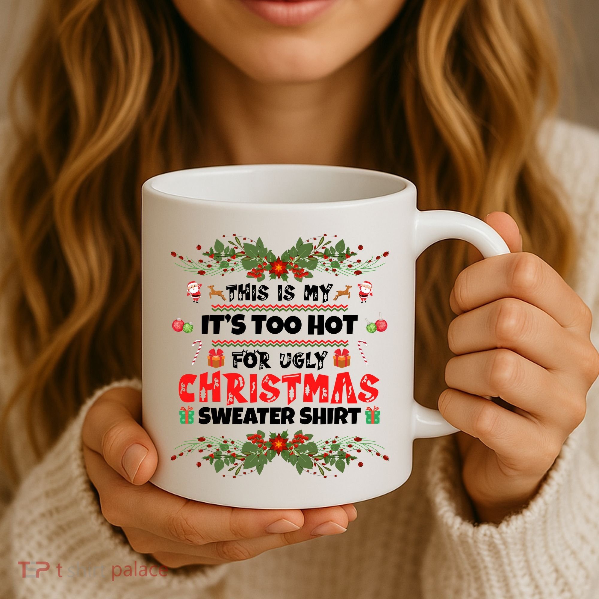 This Is My It's Too Hot For Ugly Christmas Sweater Coffee Mug