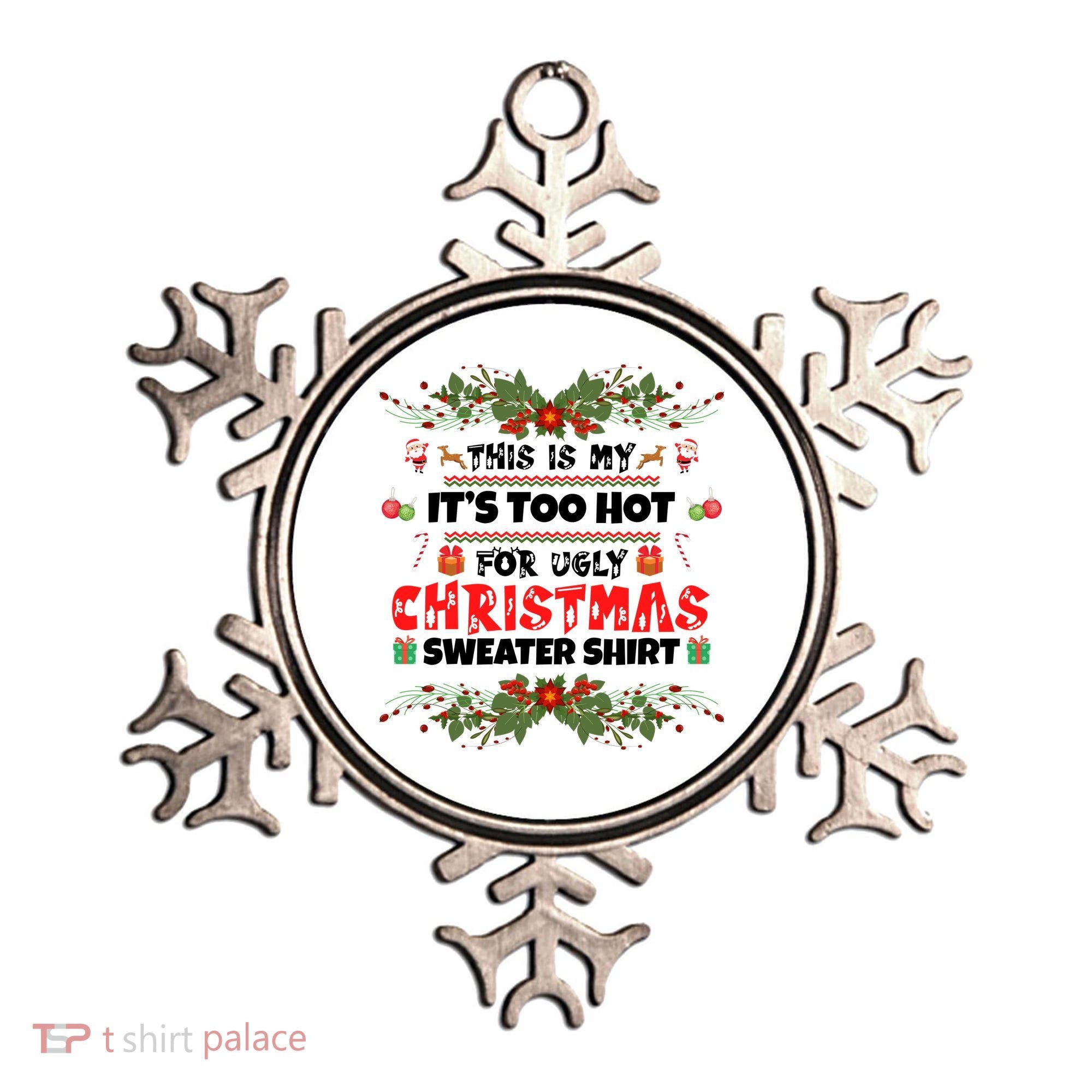 This Is My It's Too Hot For Ugly Christmas Sweater Ornament