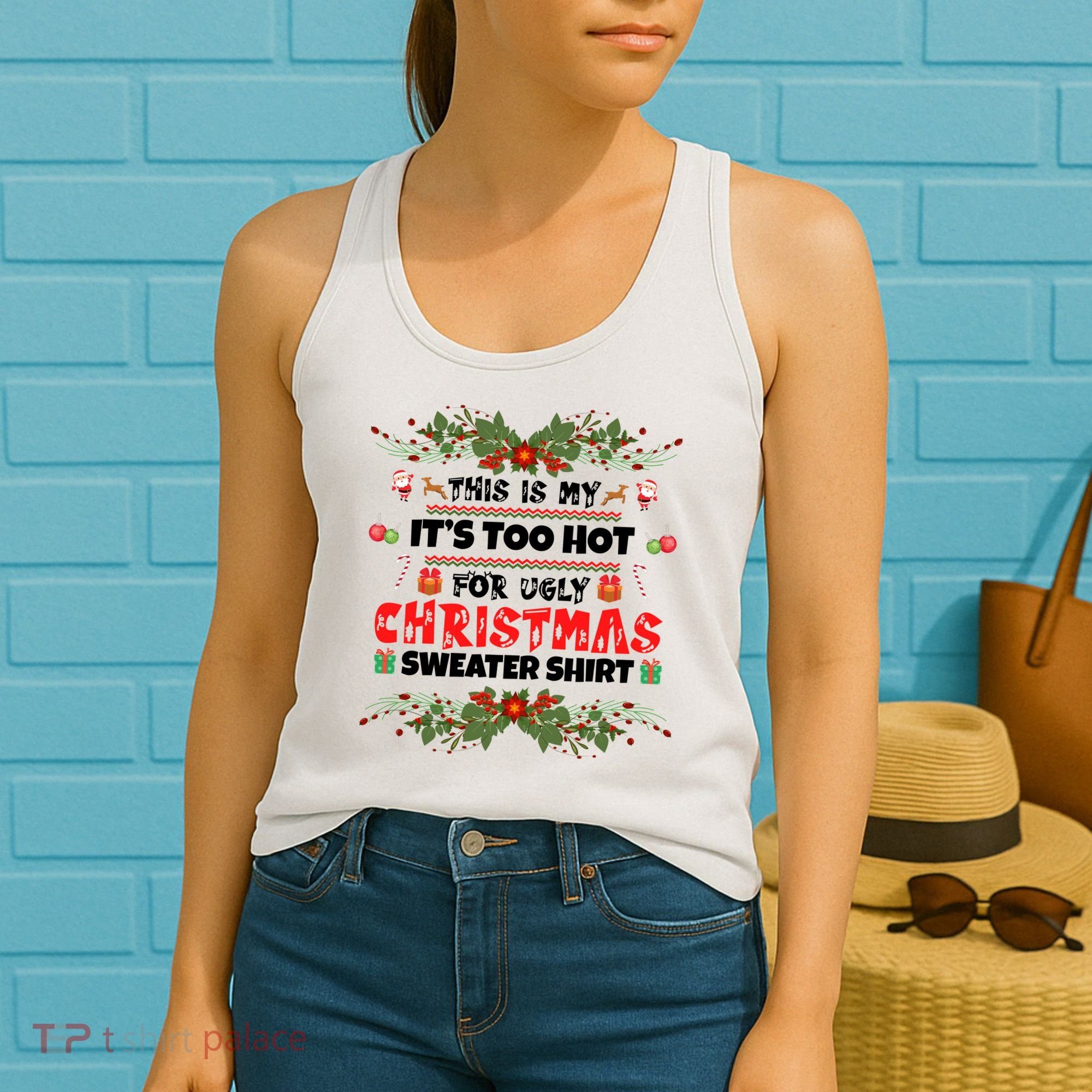 This Is My It's Too Hot For Ugly Christmas Sweater Women's Tank Top