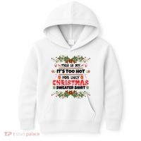 This Is My It's Too Hot For Ugly Christmas Sweater Kids Hoodie thumb 0