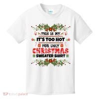 This Is My It's Too Hot For Ugly Christmas Sweater Kids T-Shirt thumb 0