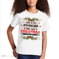 This Is My It's Too Hot For Ugly Christmas Sweater Kids T-Shirt thumb 2