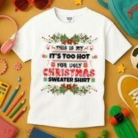 This Is My It's Too Hot For Ugly Christmas Sweater Kids T-Shirt thumb 3