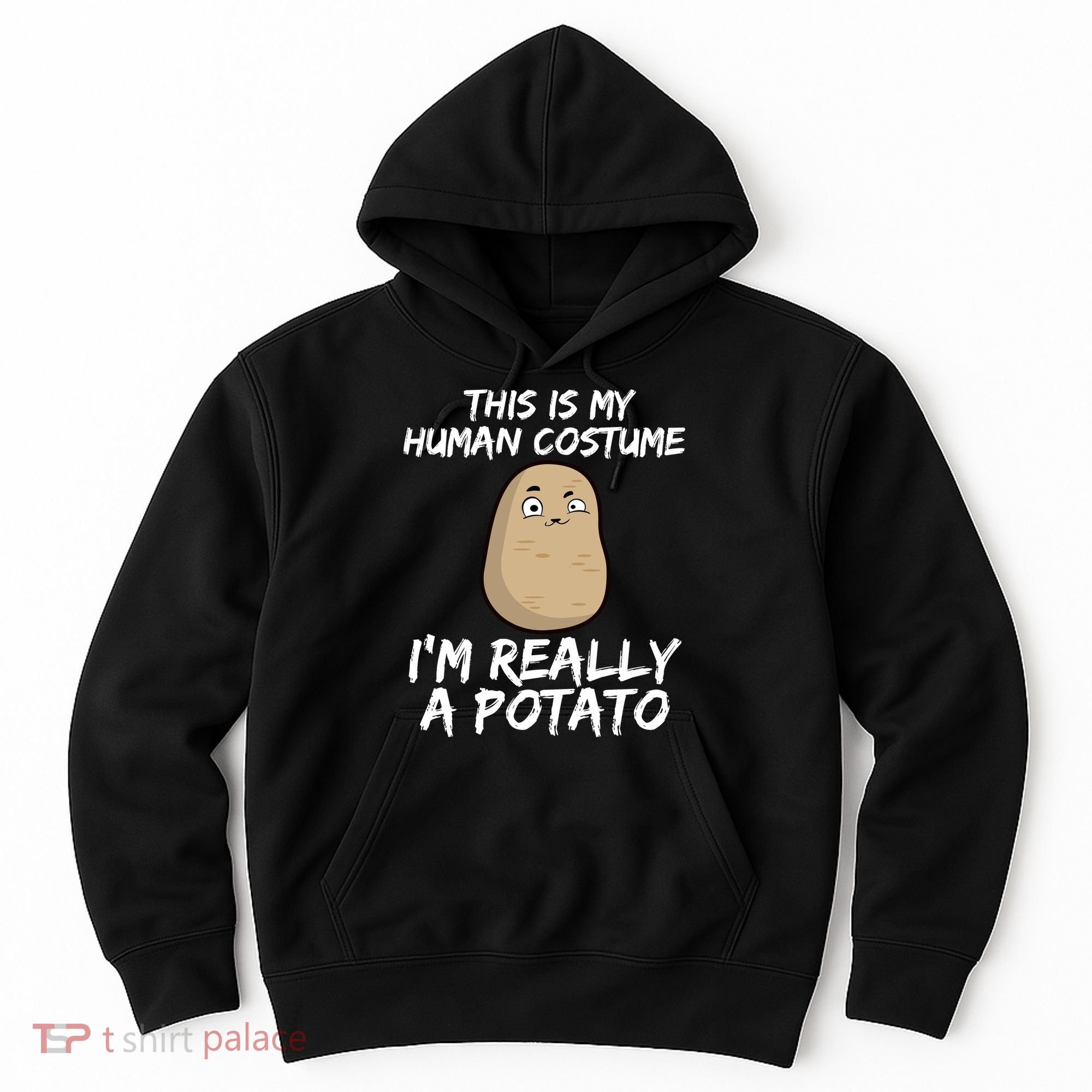 This Is My Human Costume Im Really A Potato Hoodie