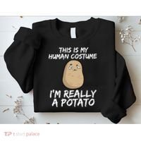 This Is My Human Costume Im Really A Potato Sweatshirt thumb 2