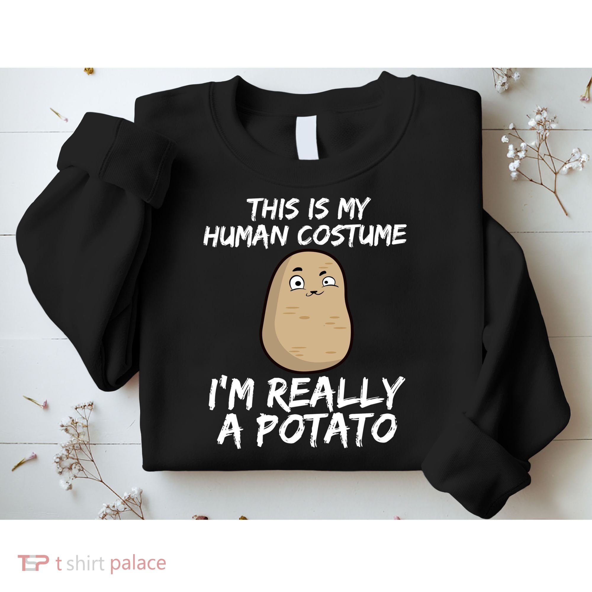 This Is My Human Costume Im Really A Potato Sweatshirt