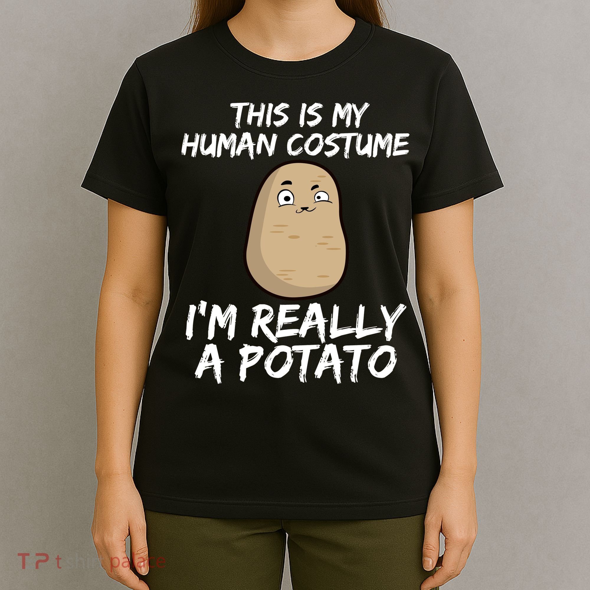 This Is My Human Costume Im Really A Potato T-Shirt