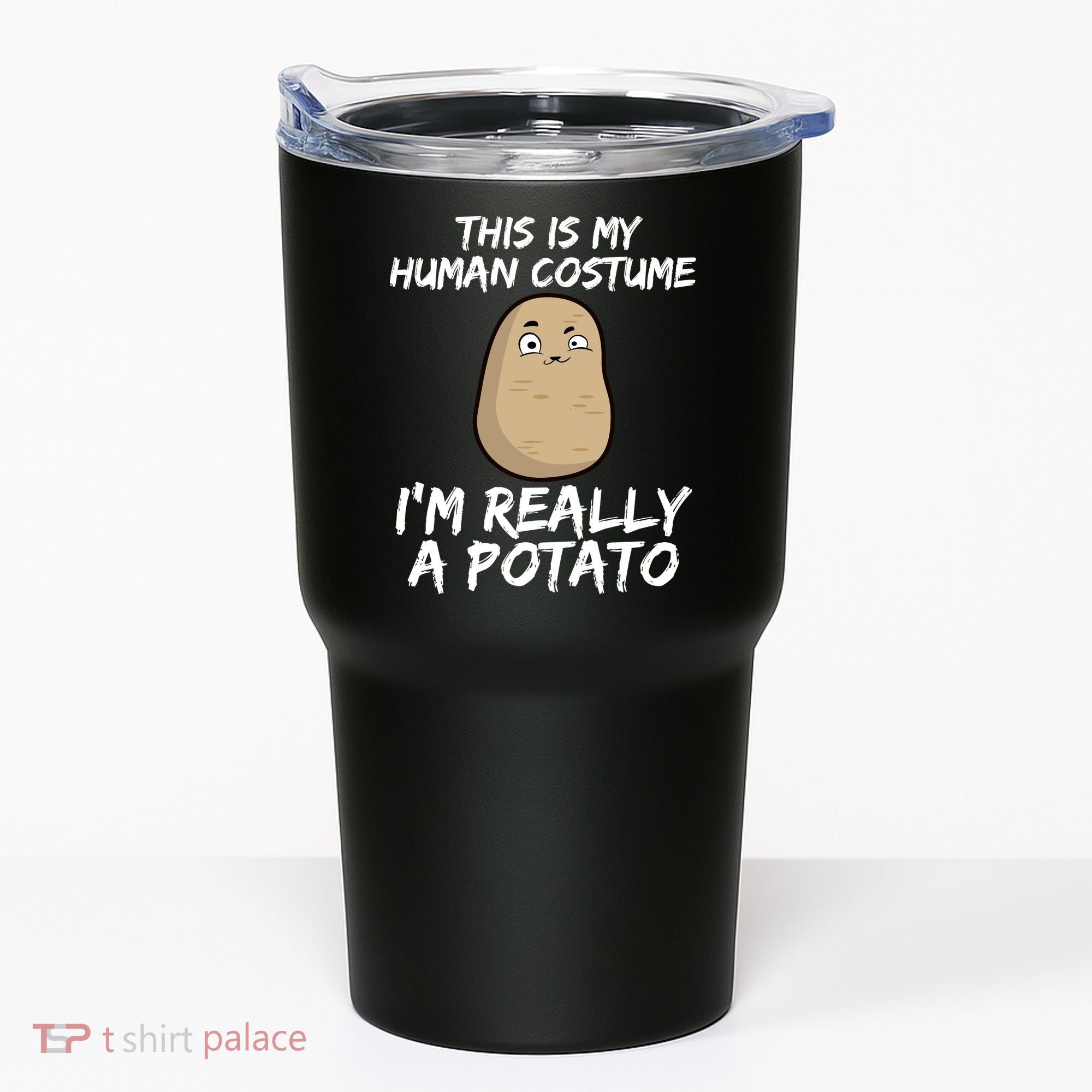 This Is My Human Costume Im Really A Potato Tumbler