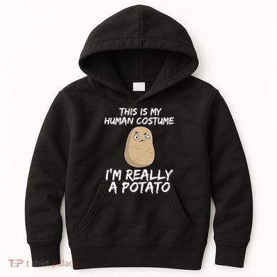 This Is My Human Costume Im Really A Potato Kids Hoodie