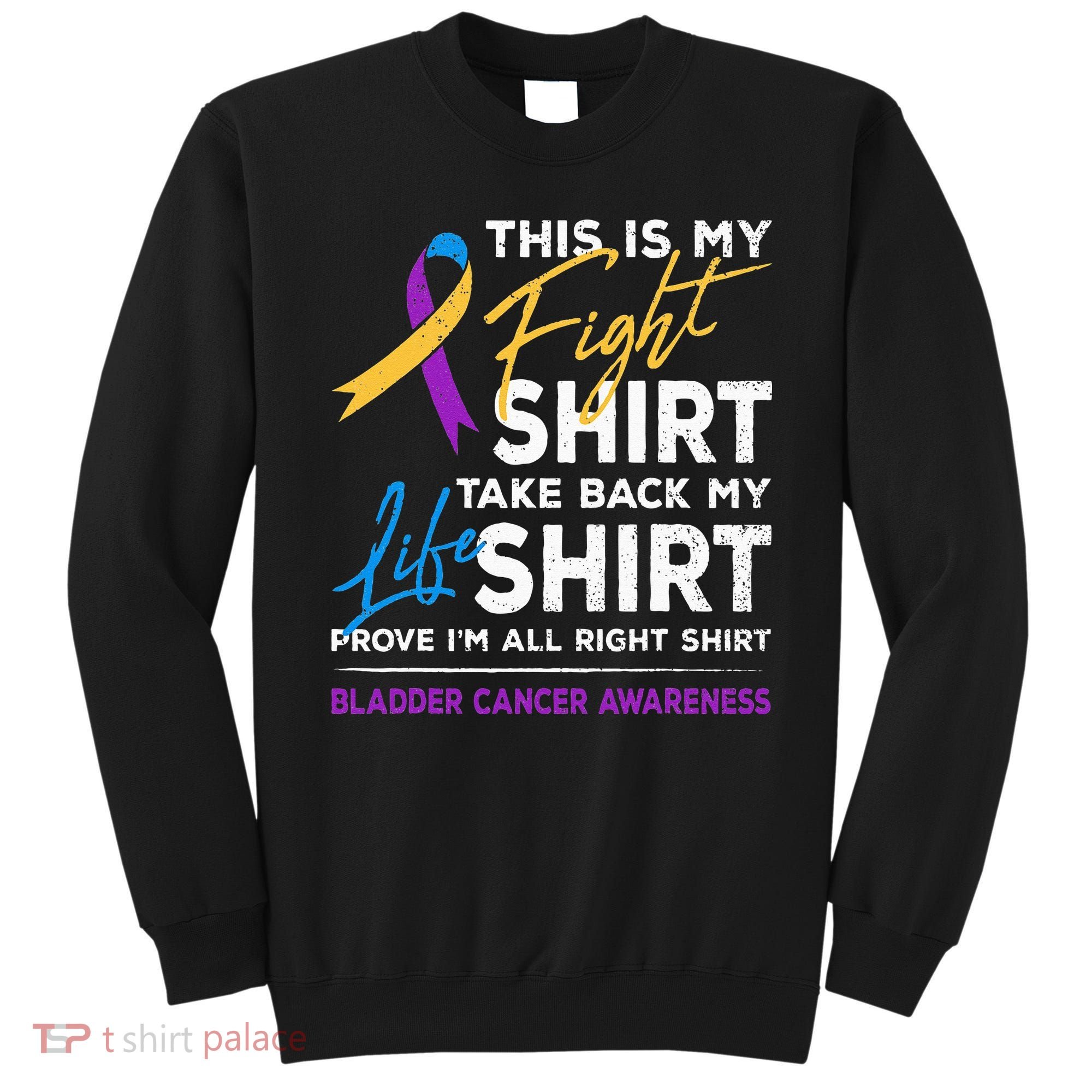 This Is My Fight Bladder Cancer Awareness Month Ribbon Sweatshirt